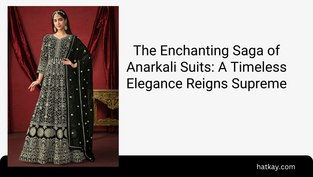 The Enchanting Saga of Anarkali Suits: A Timeless Elegance Reigns Supreme