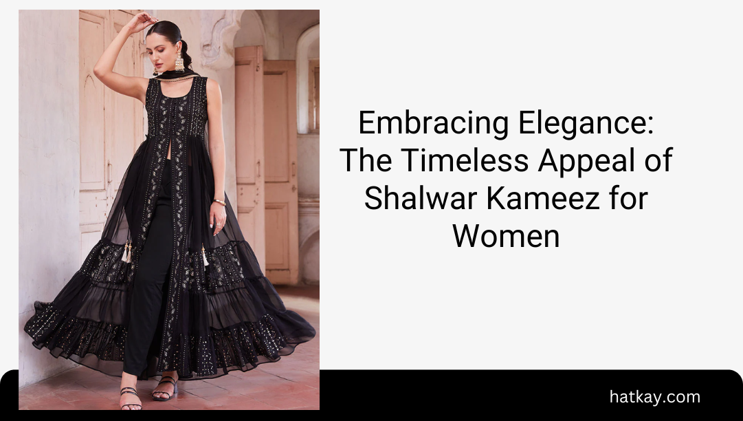 Embracing Elegance: The Timeless Appeal of Shalwar Kameez for Women