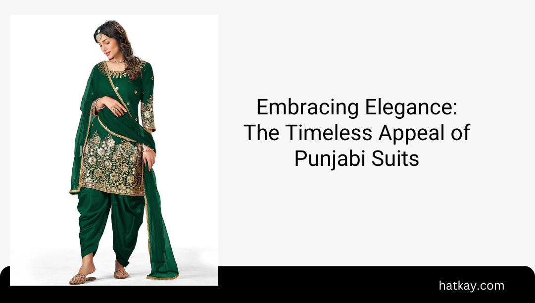 Embracing Elegance: The Timeless Appeal of Punjabi Suits