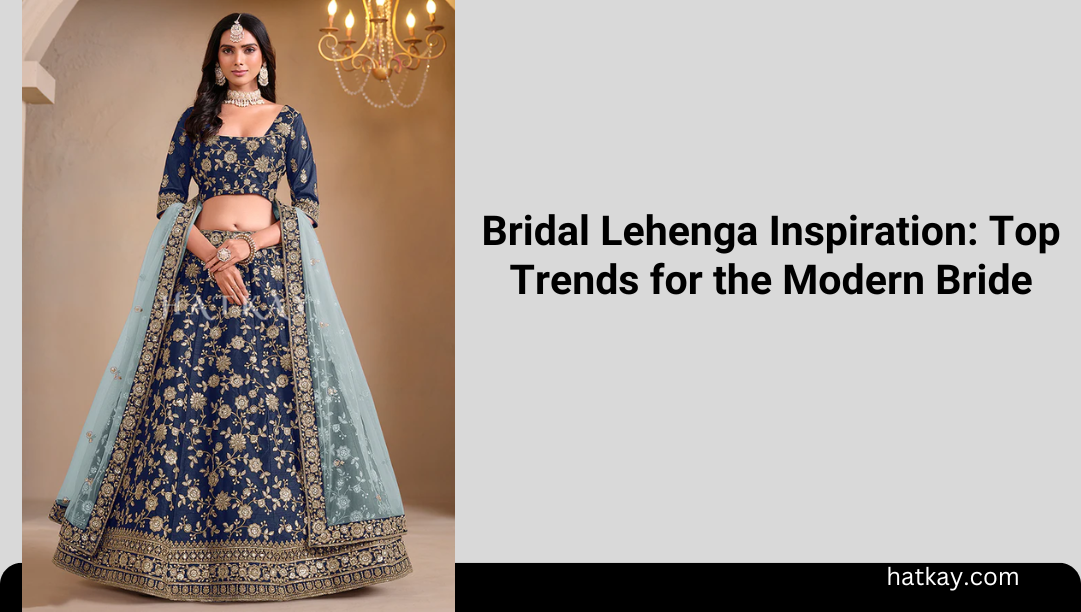 Bridal Lehenga Inspiration: Top Trends for the Modern Bride