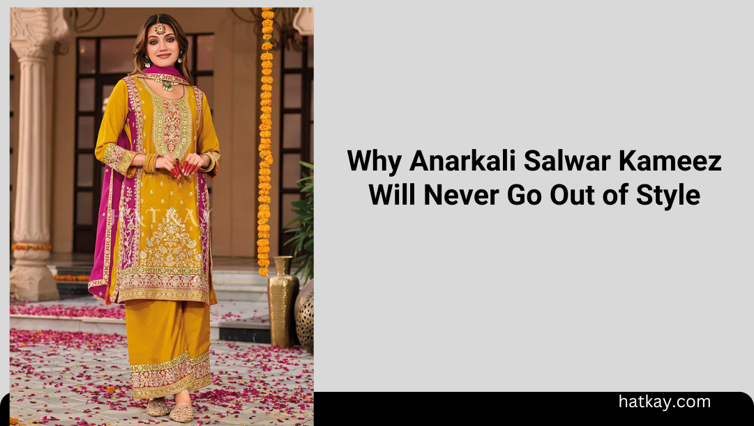 Why Anarkali Salwar Kameez Will Never Go Out of Style