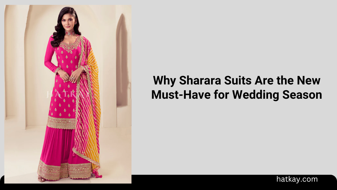 Why Sharara Suits Are the New Must-Have for Wedding Season