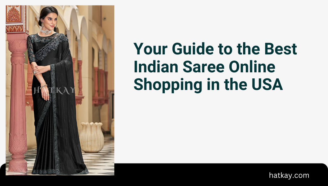 Your Guide to the Best Indian Saree Online Shopping in the USA